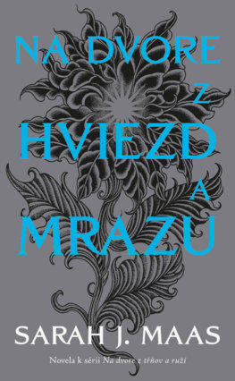 Na dvore z hviezd a mrazu (novela k sérii Na dvore z tŕňov a ruží)