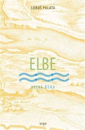 Elbe - Velká řeka