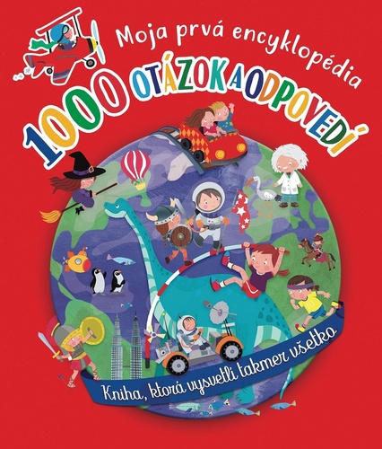 1000 otázok a odpovedí. Moja prvá encyklopédia