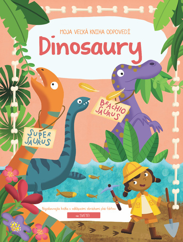 Moja veľká kniha odpovedí: Dinosaury, 2. vydanie