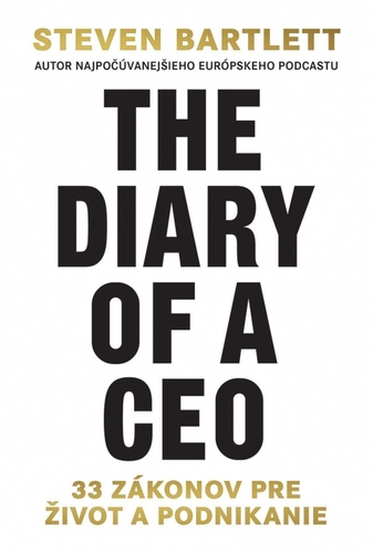 The Diary of a CEO: 33 zákonov pre život a podnikanie