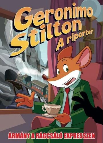 Geronimo Stilton, a riporter 11: Ármány a Rágcsáló expresszen