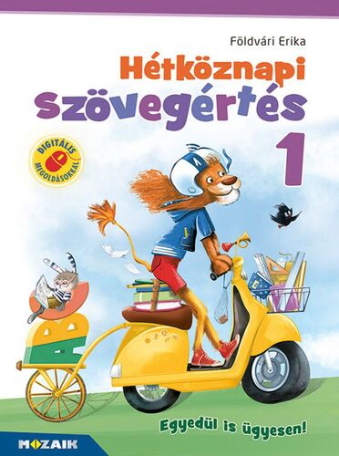 Hétköznapi szövegértés 1. - Gyakorló munkafüzet