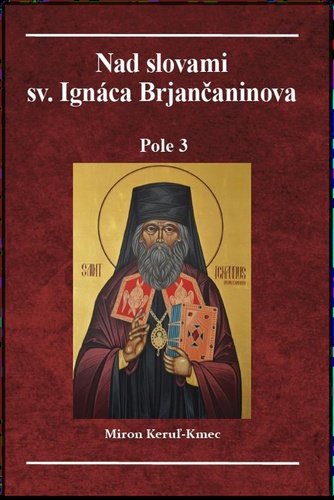 Nad slovami sv. Ignáca Brjančaninova: Pole 3