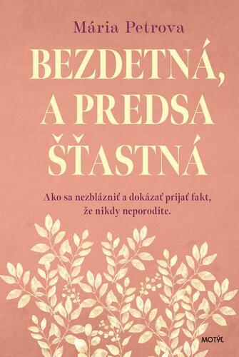 Bezdetná, a predsa šťastná