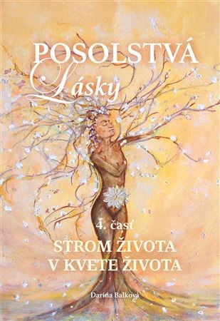 Posolstvá lásky 4: Strom života v kvete života