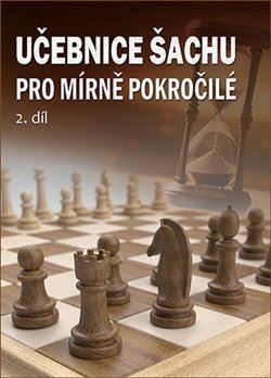 Učebnice šachu pro mírně pokročilé 2