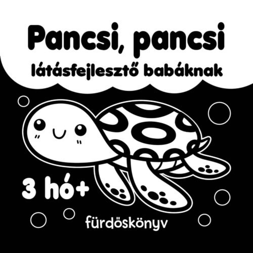 Pancsi, pancsi - Fürdőskönyv - Látásfejlesztő babáknak