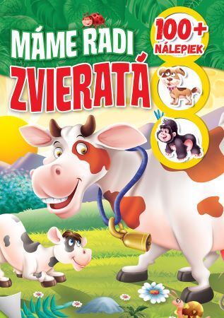 Máme radi zvieratá - 100+ nálepiek, 2.vydanie