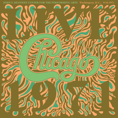 Chicago - Chicago At The John F. Kennedy Center For The Performing Arts, Washington D.C. (9/16/71) 3CD