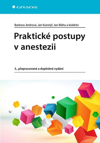 Praktické postupy v anestezii, 3. přepracované a doplněné vydání