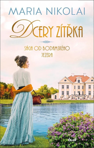 Sága od Bodamského jezera 3: Dcery zítřka