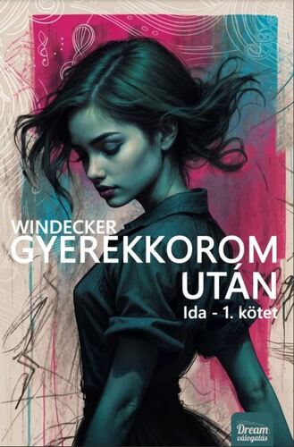 Gyerekkorom után - Ida 1. kötet