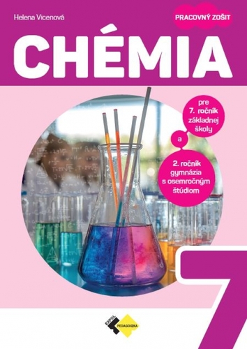 Chémia pre 7. ročník ZŠ a 2. ročník GOŠ - pracovný zošit