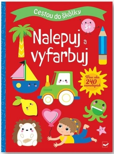 Cestou do škôlky: Nalepuj a vyfarbuj 5+