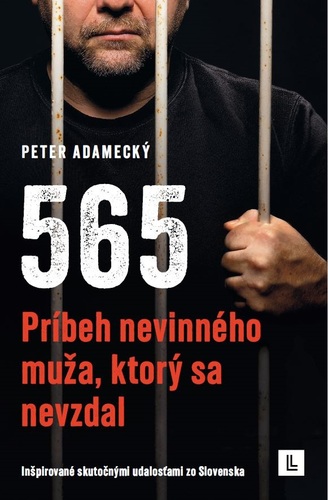 565. Príbeh nevinného muža, ktorý sa nevzdal