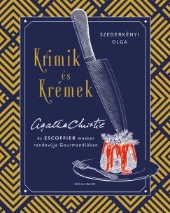 Agatha Christie és Escoffier mester randevúja Gourmandiában