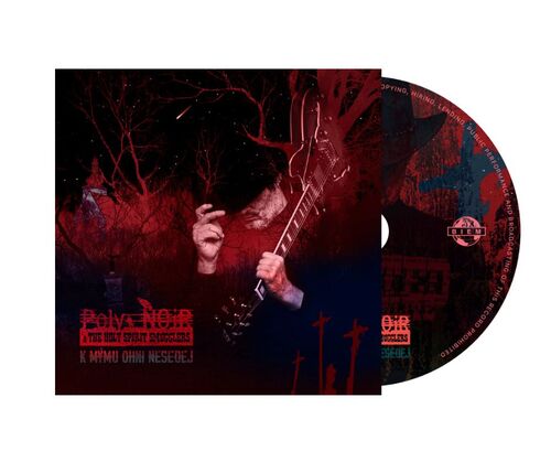 Poly Noir - K mýmu ohni nesedej CD