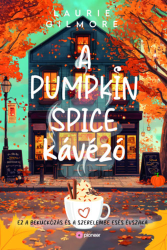 A Pumpkin Spice Kávézó - (Különleges kiadás)