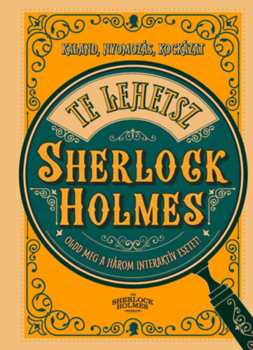 Te lehetsz Sherlock Holmes - Oldd meg a három interaktív feladványt! Kaland, nyomozás, kockázat