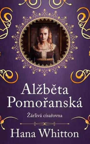 Alžběta Pomořanská – Žárlivá císařovna, 2. vydání