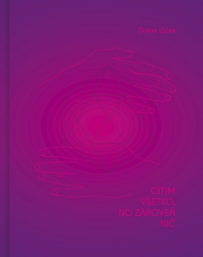Cítim všetko, no zároveň nič