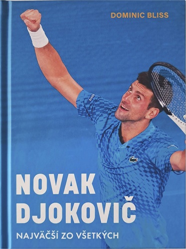 Novak Djokovič: Najväčší zo všetkých