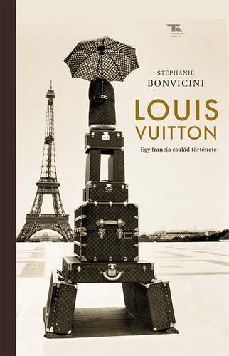 Louis Vuitton. Egy francia család története