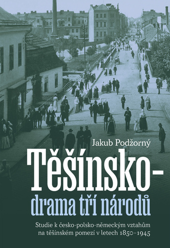 Těšínsko - Drama tří národů