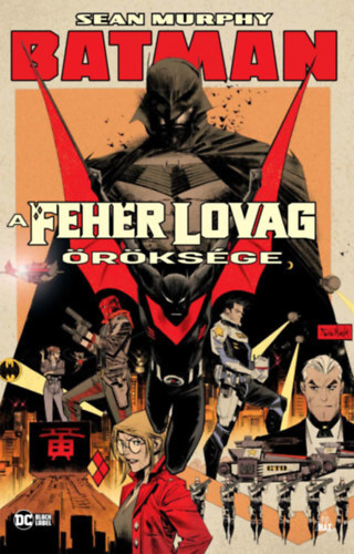 Batman: A Fehér Lovag öröksége