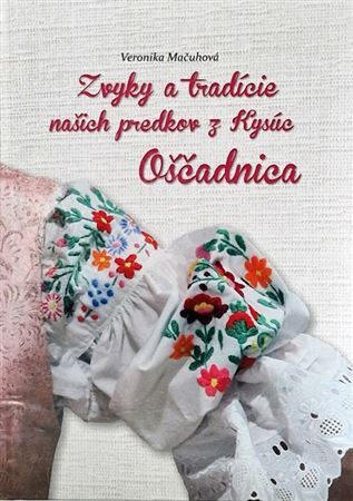 Zvyky a tradície našich predkov z Kysúc - Oščadnica