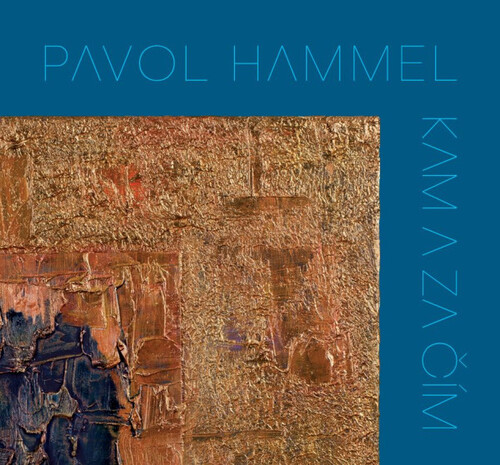 Hammel Pavol - Kam a za čím CD