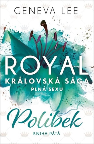 Royal Královská Sága 5: Polibek