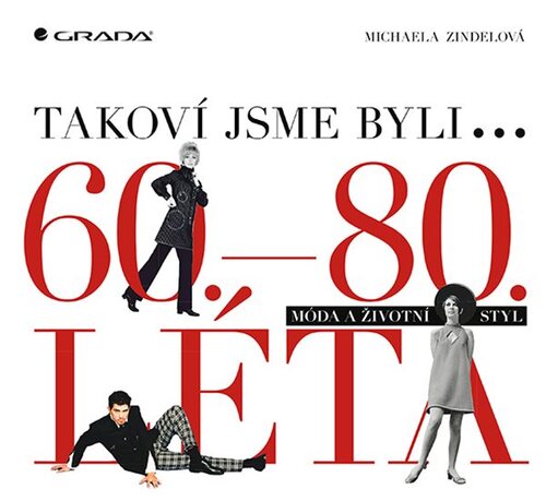 Takoví jsme byli... 60. - 80. léta
