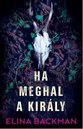 Ha meghal a király