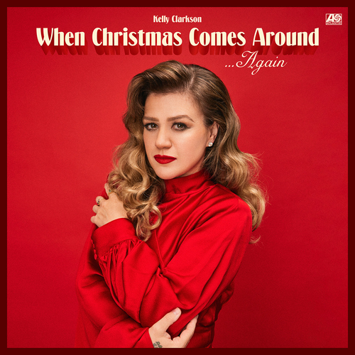 Clarkson Kelly - When Christmas Comes Around... Again CD