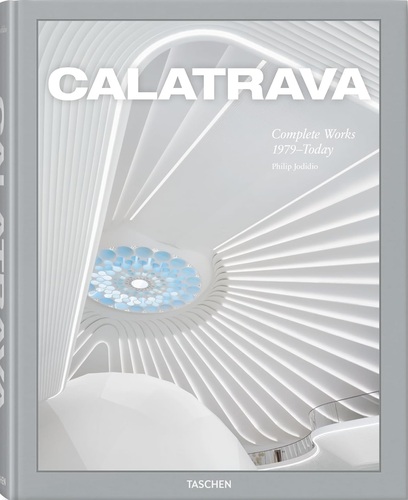 Calatrava. Complete Works 1979–Today