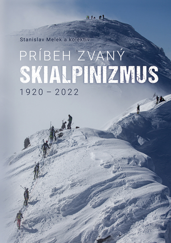 Príbeh zvaný skialpinizmus 1920 - 2022