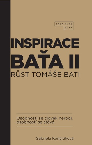 Inspirace Baťa 2: Růst Tomáše Bati