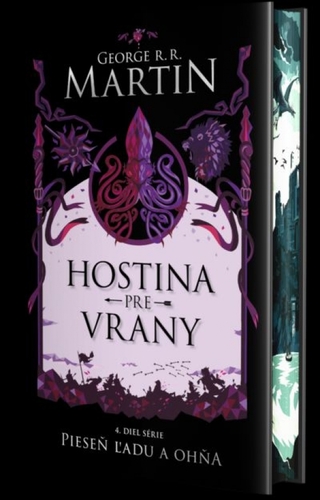 Hostina pre vrany (špeciálne vydanie) - Pieseň ľadu a ohňa Kniha štvrtá