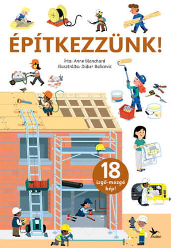 Építkezzünk! - 18 izgő-mozgó kép!