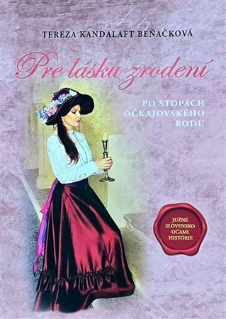 Po stopách očkajovského rodu 3: Pre lásku zrodení