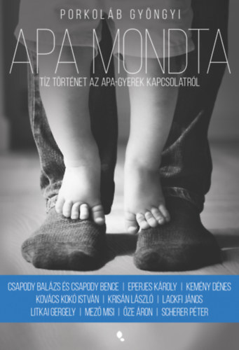 Apa mondta - Tíz történet az apa-gyerek kapcsolatról