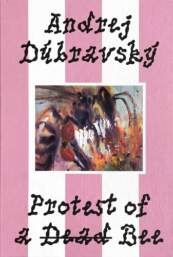 Andrej Dúbravský. Protest of a Dead Bee
