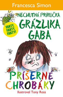 Príšerné chrobáky. Nechutná príručka Grázlika Gaba