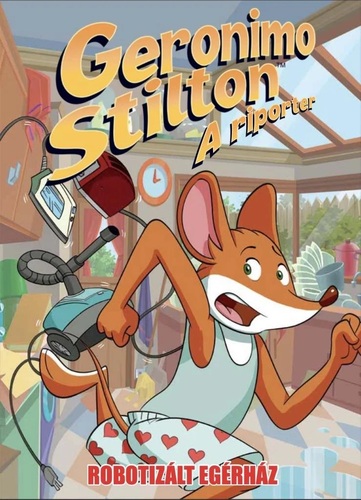 Geronimo Stilton, a riporter 12: Robotizált egérház