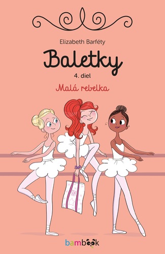 Baletky 4: Malá rebelka