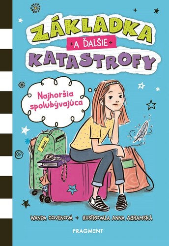 Základka a ďalšie katastrofy 1: Najhoršia spolubývajúca