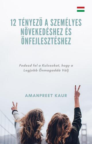 12 tényező a személyes növekedéshez és önfejlesztéshez