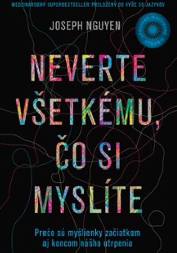 Neverte všetkému, čo si myslíte (upravené a rozšírené vydanie)